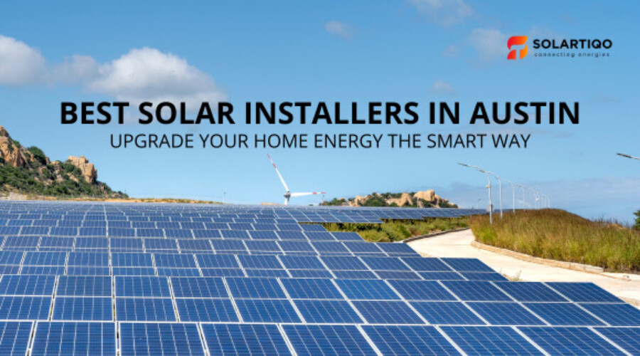 Best Solar Installers in Austin For Home Energy Upgrades