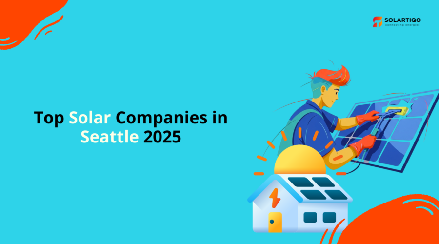 Best Solar Companies in Seattle: Services & Brand Benefits